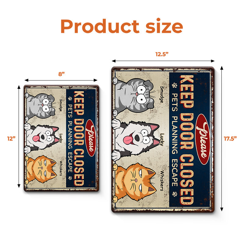 Pets Planning Escape - Dog & Cat Personalized Custom Home Decor Metal Sign - Gift For Pet Owners, Pet Lovers