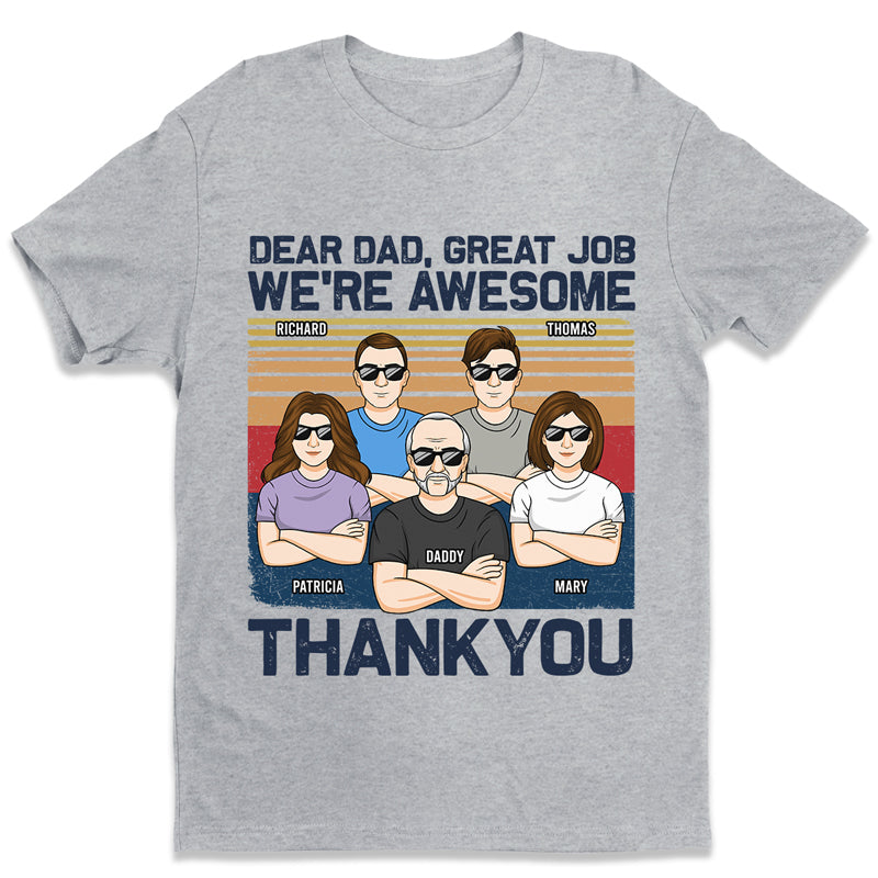 Dear Dad Great Job We're Awesome Thank You - Father Gift