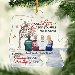 Our Love For You Will Never Cease - Memorial Personalized Custom Ornament - Acrylic Puzzle Shaped - Christmas Gift, Sympathy Gift For Family Members