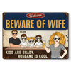 Beware Of Wife Husband Is Cool - Couple Personalized Custom Home Decor Metal Sign - House Warming Gift For Husband Wife, Anniversary