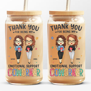 Thank You For Being My Emotional Support Coworker - Coworker Personalized Custom Glass Cup, Iced Coffee Cup - Appreciation Gift For Coworkers, Work Friends, Colleagues