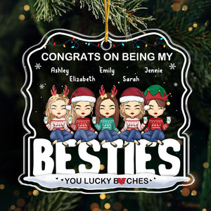 Congrats On Being My Sister - Bestie Personalized Custom Ornament - Acrylic Custom Shaped - Christmas Gift For Best Friends, BFF, Sisters