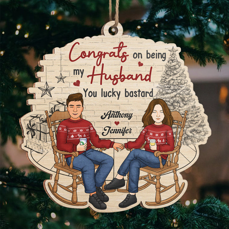 Congrats You Lucky Bastard - Couple Personalized Custom Ornament - Wood Custom Shaped - Christmas Gift For Husband Wife, Anniversary