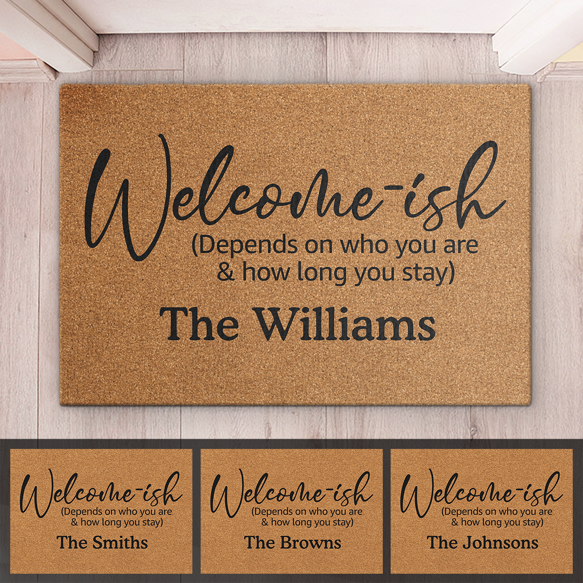 Welcome-Ish, Depends On Who You Are - Family Personalized Custom Home Decor Decorative Mat - House Warming Gift For Family Members
