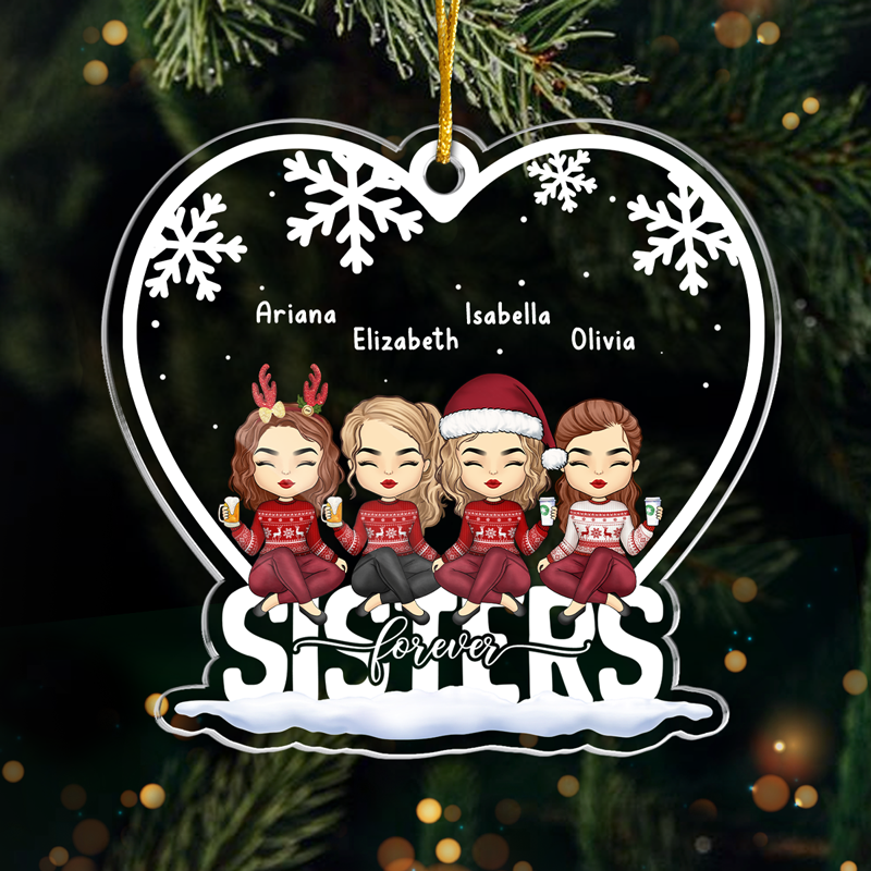 Sisters Are Forever Friends - Bestie Personalized Custom Ornament - Acrylic Snow Globe Shaped - Christmas Gift For Best Friends, BFF, Sisters
