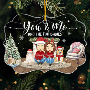 You Me And Our Fur Babies - Dog & Cat Personalized Custom Ornament - Acrylic Benelux Shaped - Christmas Gift For Pet Owners, Pet Lovers
