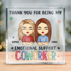 Mon collègue de soutien émotionnel - Plaque acrylique carrée personnalisée pour collègue - Cadeau pour collègues, amis de travail, collègues