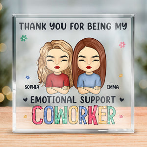 My Emotional Support Coworker - Coworker Personalized Custom Square Shaped Acrylic Plaque - Gift For Coworkers, Work Friends, Colleagues