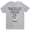 Thanks For Picking Up My Poop - Dog Personalized Custom Unisex T-shirt, Hoodie, Sweatshirt - Father's Day, Gift For Pet Owners, Pet Lovers