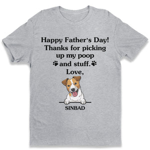 Thanks For Picking Up My Poop - Dog Personalized Custom Unisex T-shirt, Hoodie, Sweatshirt - Father's Day, Gift For Pet Owners, Pet Lovers
