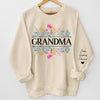 In Grandma's Garden, Love Grows Like Flowers - Family Personalized Custom Unisex Sweatshirt With Design On Sleeve - Birthday Gift For Mom, Grandma