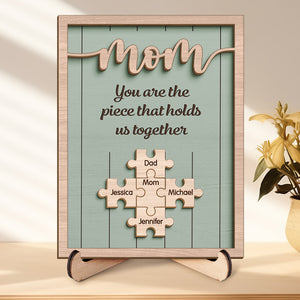 You Are The Important Piece Of Our Life - Family Personalized Custom 2-Layered Wooden Plaque With Stand - Mother's Day, House Warming Gift For Mom, Grandma