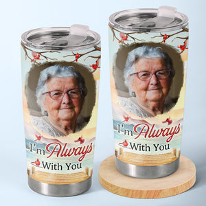 Custom Photo We Miss You And Love You Always - Memorial Personalized Custom Tumbler - Sympathy Gift For Family Members