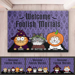 Welcome The Foolish Mortals - Cat Personalized Custom Home Decor Decorative Mat - Halloween Gift For Pet Owners, Pet Lovers