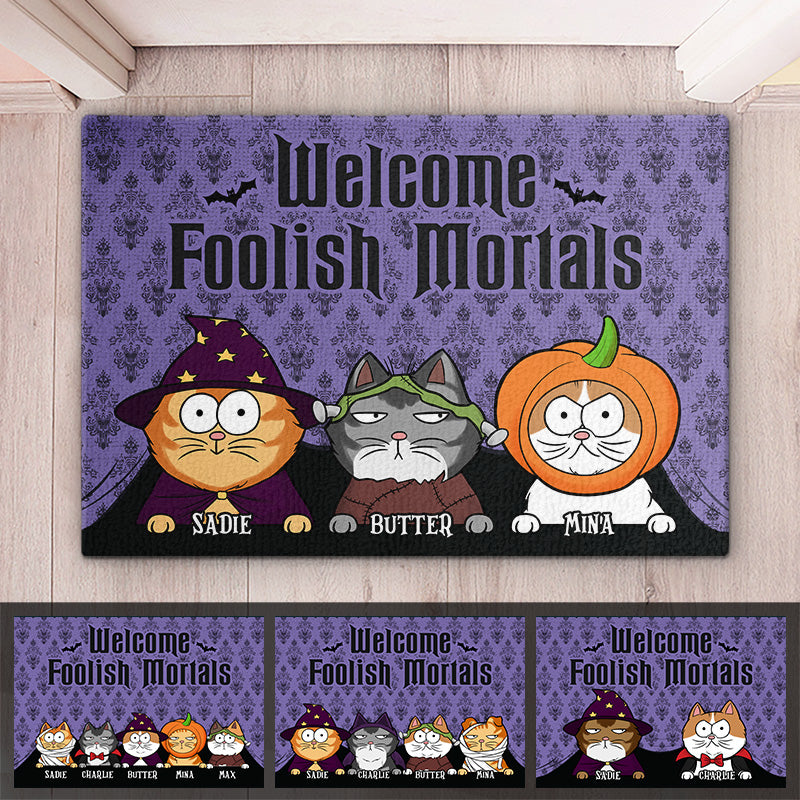 Welcome The Foolish Mortals - Cat Personalized Custom Home Decor Decorative Mat - Halloween Gift For Pet Owners, Pet Lovers