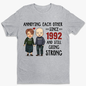 Annoying Each Other, Still Going Strong - Personalized Unisex T-shirt, Hoodie, Sweatshirt - Gift For Couple, Husband Wife, Anniversary, Engagement, Wedding, Marriage Gift