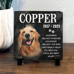Custom Photo Goodbyes Are Not Forever - Memorial Personalized Custom Square Shaped Memorial Stone - Sympathy Gift For Pet Owners, Pet Lovers