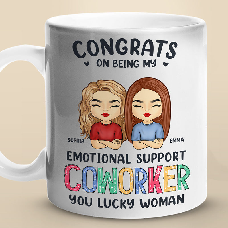 Congrats On Being My Emotional Support Coworkers You Lucky People - Coworker Personalized Custom Mug - Gift For Coworkers, Work Friends, Colleagues