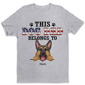 This Dog Dad Belongs To - Gift for Dad, Personalized Custom Unisex T-shirt