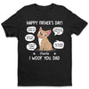 Happy Father’s Day, From Your Fur Babies - Dog Personalized Custom Unisex T-shirt, Hoodie, Sweatshirt - Father's Day, Birthday Gift For Pet Owners, Pet Lovers