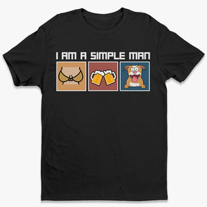 I Am A Simple Man - Dog & Cat Personalized Custom Unisex T-shirt, Hoodie, Sweatshirt - Gift For Pet Owners, Pet Lovers