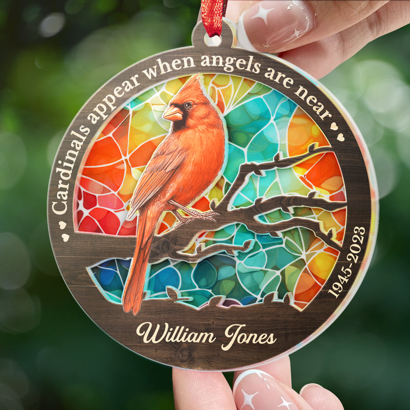 Cardinals Appear When Angels Are Near - Memorial Personalized Custom Suncatcher Ornament - Acrylic Round Shaped - Sympathy Gift For Family Members