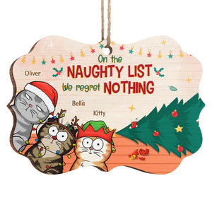 On The Naughty List We Regret Nothing - Cat Personalized Custom Ornament - Wood Benelux Shaped - Christmas Gift For Pet Owners, Pet Lovers