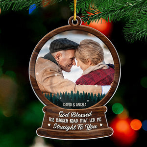 Custom Photo God Blessed The Broken Road - Couple Personalized Custom Ornament - Acrylic Snow Globe Shaped - Christmas Gift For Husband Wife, Anniversary