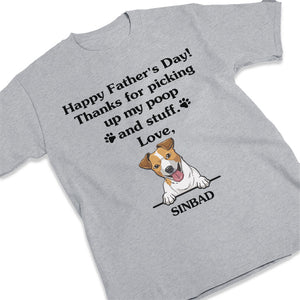 Thanks For Picking Up My Poop - Dog Personalized Custom Unisex T-shirt, Hoodie, Sweatshirt - Father's Day, Gift For Pet Owners, Pet Lovers