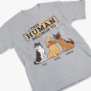 This Human Belongs To Us - Dog Personalized Custom Unisex T-shirt, Hoodie, Sweatshirt - Gift For Pet Owners, Pet Lovers
