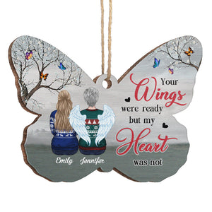 Your Wings Were Ready - Memorial Personalized Custom Ornament - Wood Butterfly Shaped - Christmas Gift, Sympathy Gift For Family Members