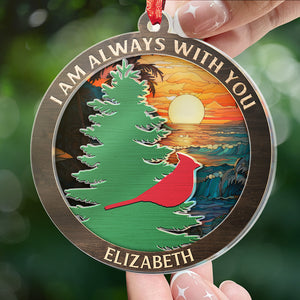 I'm Always With You - Memorial Personalized Custom Suncatcher Ornament - Acrylic Round Shaped - Christmas Gift, Sympathy Gift For Family Members