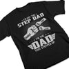The Dad That Stepped Up - Family Personalized Custom Unisex T-shirt, Hoodie, Sweatshirt - Father's Day, Birthday Gift For Dad