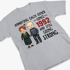 Annoying Each Other, Still Going Strong - Personalized Unisex T-shirt, Hoodie, Sweatshirt - Gift For Couple, Husband Wife, Anniversary, Engagement, Wedding, Marriage Gift