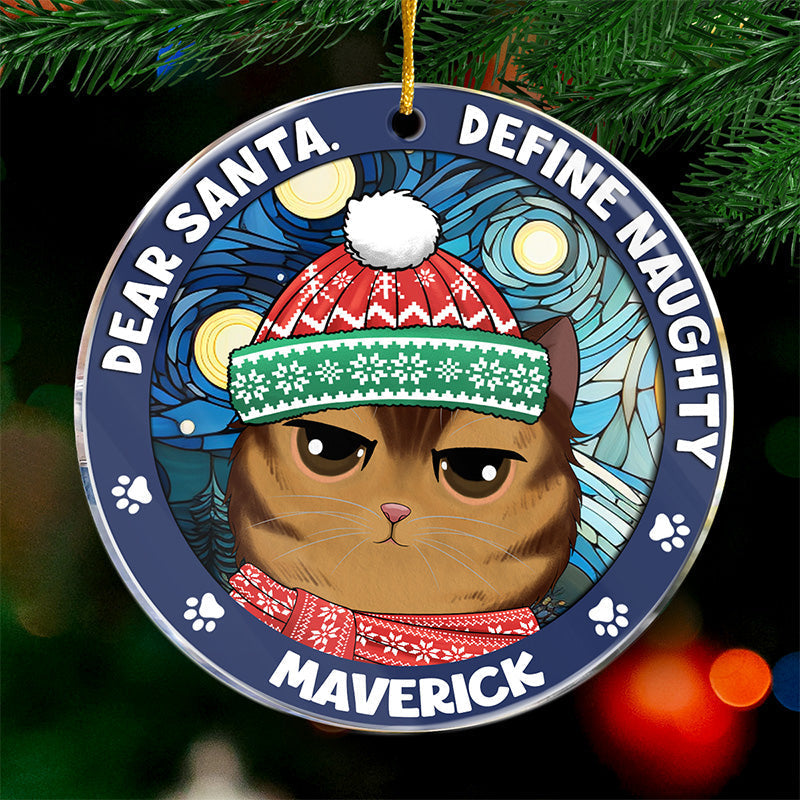 Dear Santa Define Naughty - Cat Personalized Custom Ornament - Acrylic Round Shaped - Christmas Gift For Pet Owners, Pet Lovers