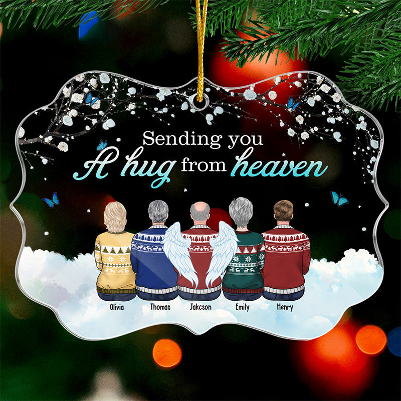 Sending You A Hug From Heaven - Memorial Personalized Custom Ornament - Acrylic Benelux Shaped - Christmas Gift, Sympathy Gift For Family Members