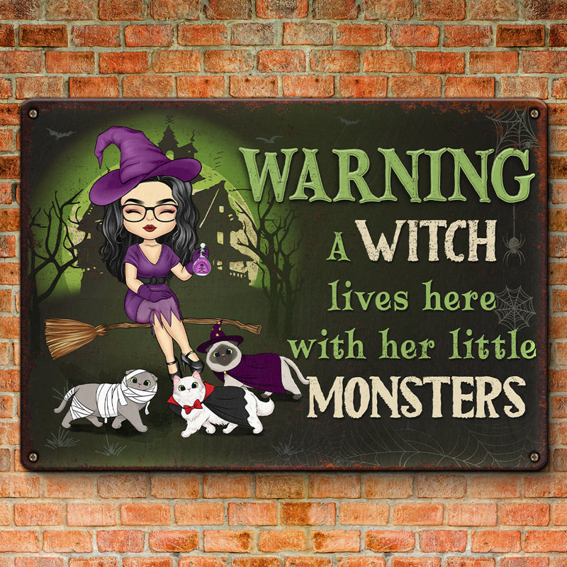 A Witch Lives Here With Her Little Monster - Cat Personalized Custom Home Decor Witch Metal Sign - Halloween Gift For Witches, Yourself, Pet Owners, Pet Lovers