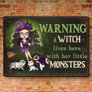 A Witch Lives Here With Her Little Monster - Cat Personalized Custom Home Decor Witch Metal Sign - Halloween Gift For Witches, Yourself, Pet Owners, Pet Lovers