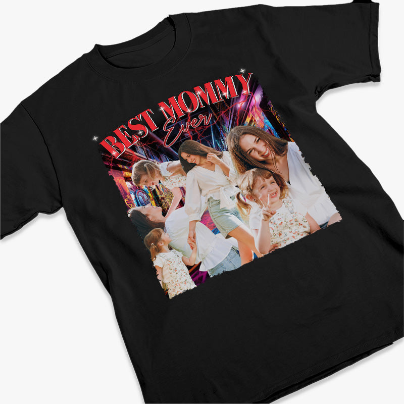 Custom Photo Best Mommy Ever - Family Personalized Custom Unisex T-shirt, Hoodie, Sweatshirt - Gift For Mom