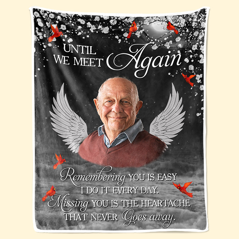 Custom Photo Miss You Until We Meet Again - Memorial Personalized Custom Blanket - Christmas Gift, Sympathy Gift For Family Members