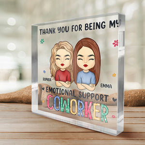 My Emotional Support Coworker - Coworker Personalized Custom Square Shaped Acrylic Plaque - Gift For Coworkers, Work Friends, Colleagues