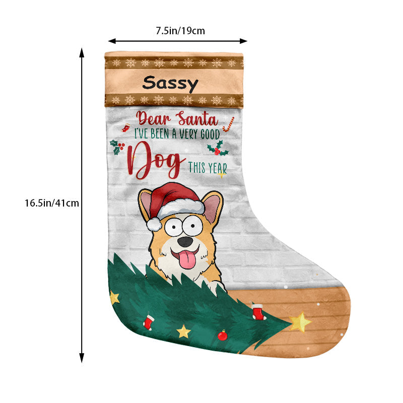 Dear Santa, I've Been A Very Good Dog This Year - Dog Personalized Custom Christmas Stocking - Christmas Gift For Pet Owners, Pet Lovers