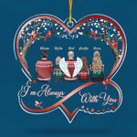 We're Always With You - Memorial Personalized Custom Ornament - Acrylic Infinity Heart Shaped - Christmas Gift, Sympathy Gift For Family Members