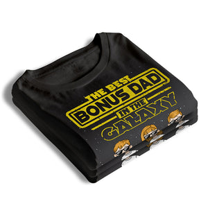 The Best Bonus Dad In The Galaxy - Family Personalized Custom Unisex T-shirt, Hoodie, Sweatshirt - Father's Day, Birthday Gift For Dad