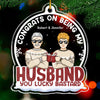 You Lucky Bastard - Couple Personalized Custom Ornament - Acrylic Snow Globe Shaped - Christmas Gift For Husband Wife, Anniversary