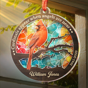 Cardinals Appear When Angels Are Near - Memorial Personalized Custom Suncatcher Ornament - Acrylic Round Shaped - Sympathy Gift For Family Members