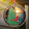I'm Always With You - Memorial Personalized Custom Suncatcher Ornament - Acrylic Round Shaped - Christmas Gift, Sympathy Gift For Family Members