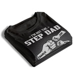 The Dad That Stepped Up - Family Personalized Custom Unisex T-shirt, Hoodie, Sweatshirt - Father's Day, Birthday Gift For Dad