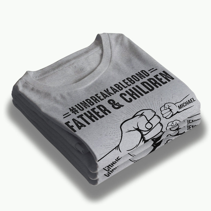 Unbreakable Bond Of Us - Family Personalized Custom Unisex T-shirt, Hoodie, Sweatshirt - Birthday Gift For Dad, Grandpa