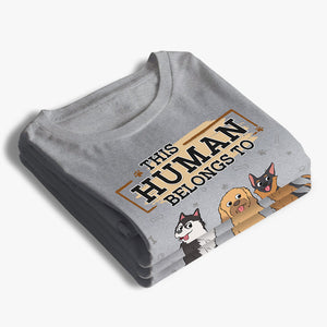 This Human Belongs To Us - Dog Personalized Custom Unisex T-shirt, Hoodie, Sweatshirt - Gift For Pet Owners, Pet Lovers